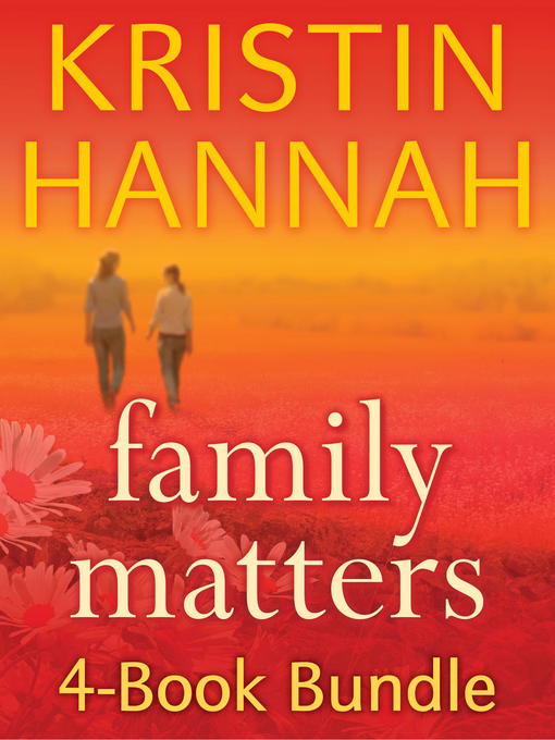 Title details for Kristin Hannah's Family Matters 4-Book Bundle by Kristin Hannah - Wait list